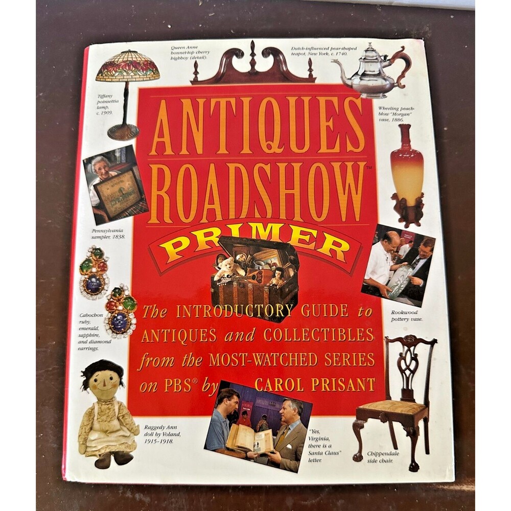 Antiques Roadshow Primer: The Introductory Guide to Antiques and Collectibles